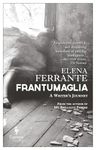 Frantumaglia: A Writer's Journey