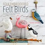 Folk Embroidered Felt Birds: 20 Mod