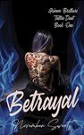 Betrayal: (Grimm Brothers' Tattoo Duet Book One) (Grimm Brothers' Tattoo World 1)