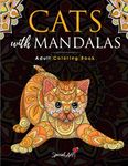 Cats with Mandalas - Adult Coloring Book: More than 50 cute, loving and beautiful Cats. Beautiful Coloring Pages for Adults Relaxation with Stress Relieving Designs. (Gift Idea)