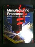 Manufacturing Processes: Materials, Productivity, and Lean Strategies