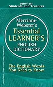 Merriam-Webster's Essential Learner's English Dictionary, Newest Edition, Mass-Market Paperback (English, Spanish and Multilingual Edition)