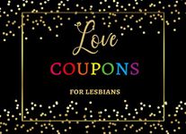 Love Coupons for Lesbians: Fun & Naughty Coupon Book for Girlfriend or Wife