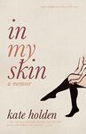 In My Skin: A Memoir