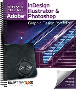 Graphic Design Portfolio 2022: Adobe InDesign, Illustrator & Photoshop