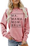 Ma Mama Mom Bruh Sweatshirt for Women,Mama Mommy Mom Bruh Sweatshirt Mom T Shirt Top, 11, Medium