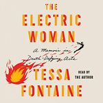 The Electric Woman: A Memoir in Dea