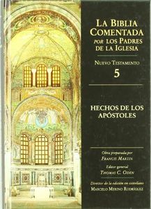 Hechos de Los Apostoles. Biblia Comentad: 5 NT (La Biblia Comentada por los Padres de la Iglesia)
