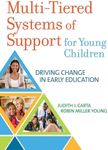 Multi-Tiered Systems of Support for Young Children: Driving Change in Early Education