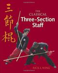 The Classical Three-section Staff by Rick Wing (1-Mar-2009) Paperback