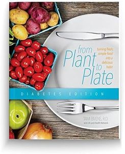 From Plant to Plate: Diabetes Edition (Plant based, Diabetic Cookbook)