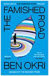 The Famished Road: 25th Anniversary edition: 1 (The Famished Road Trilogy, 1)