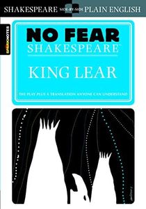 King Lear (No Fear Shakespeare): No Fear Shakespeare Side-by-Side Plain English: 6