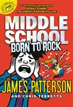 Middle School: Born to Rock (Middle School Series Book 11)