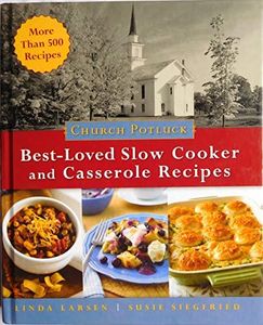 Church Potluck BEST LOVED SLOW COOKER and casserole recipes