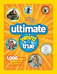 National Geographic Kids Ultimate Weird But True: 1,000 Wild & Wacky Facts & Photos!