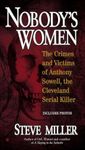 Nobody's Women: The Crimes and Victims of Anthony Sowell, the Cleveland Serial Killer