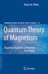 Quantum Theory of Magnetism: Magnetic Properties of Materials: 32 (Springer Series in Solid-State Sciences)