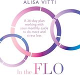 In the FLO: A 28-day plan working w