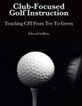 Club-Focused Golf Instruction
