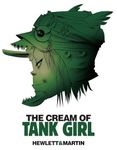 The Cream of Tank Girl: The Art and Craft of a Comics Icon