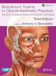 Botulinum Toxins in Clinical Aesthetic Practice 3E, Volume Two: Functional Anatomy and Injection Techniques: 2 (Series in Cosmetic and Laser Therapy)