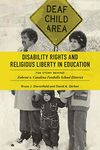 Disability Rights and Religious Liberty in Education: The Story behind Zobrest v. Catalina Foothills School District (Disability Histories)