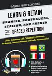 Learn & Retain Spanish, Portuguese, Italian, and French with Spaced Repetition: 1,000+ Anki Notes with Comparative Grammar, Vocabulary, Common ... & Retain Languages with Spaced Repetition)