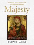 Majesty: Reflections on the Life of Christ with Queen Elizabeth II, Featuring Fifty Best-loved Paintings, from the Nativity to the Resurrection