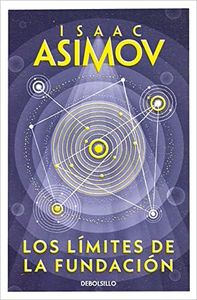 Los límites de la Fundación (Ciclo de la Fundación 6), Cuarta Edicion (Best Seller)