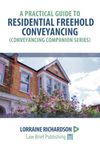 A Practical Guide to Residential Freehold Conveyancing