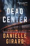 Dead Center: A Gripping Suspense Thriller (The Rookie Club Book 1)