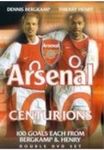 Centurions - 100 Goals Of Dennis Bergkamp/Thierry Henry [DVD]