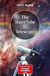 The ShortTube 80 Telescope: A User'
