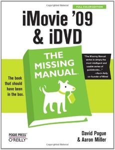 iMovie '09 & iDVD: The Missing Manual