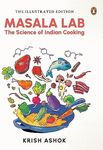 The Illustrated Masala Lab: The Science of Indian Cooking