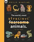 The World's Most Atrocious Animals 