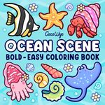 Ocean Scene: Coloring Book for Adults and Kids, Bold and Easy Designs for Relaxation with Sea Life