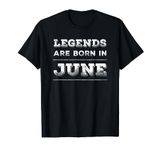 Legends are Born in June T-Shirt T-Shirt