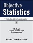 Objective Statistics For UG, PG ,ISS,CSIR(NET,JRF), IIT, JAM,SSC,RBI-MCQ 1600 with Solutions