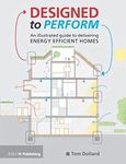 Designed to Perform: An Illustrated Guide to Delivering Energy Efficient Homes