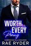 Worth Every Penny: A Billionaire Brother's Best Friend Romance (Hawkston Billionaires Book 1)