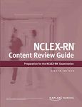 Kaplan NCLEX-RN Content Review Guide: Preparation for the NCLEX-RN Examination (Kaplan Test Prep)