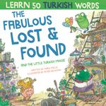 The Fabulous Lost and Found and the little Turkish mouse: heartwarming & fun bilingual English Turkish book for kids