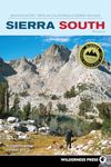 Sierra South: Backcountry Trips in California's Sierra Nevada (Sierra Nevada Guides)