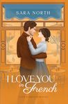 I Love You in French (Love in Birch Borough Book 1)