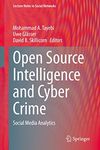 Open Source Intelligence and Cyber Crime: Social Media Analytics (Lecture Notes in Social Networks)