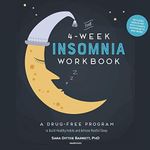 The 4-Week Insomnia Workbook: A Dru