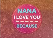 Nana I Love You Because: Prompted F