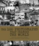 The 100 Photographs That Changed the World